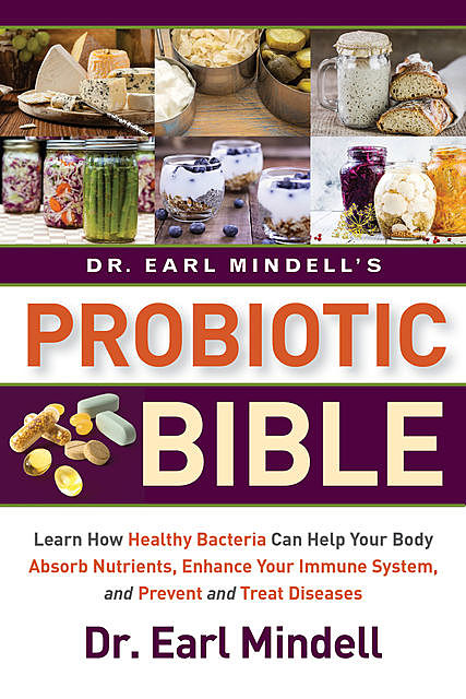 Dr. Earl Mindell's Probiotic Bible, Earl Mindell