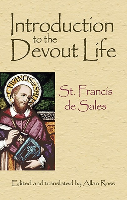 Introduction to the Devout Life, St.Francis de Sales