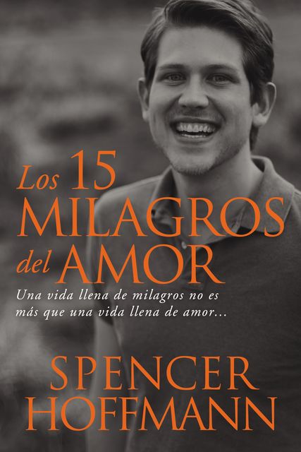 Los 15 milagros del amor, Spencer Hoffmann