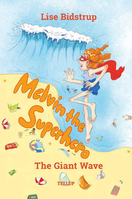 Melvin the Superhero #2: The Giant Wave, Lise Bidstrup