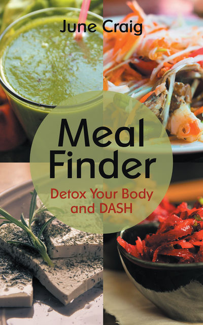 Meal Finder: Detox Your Body and DASH, June Craig, Maryanne Lane