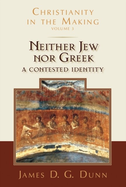 Neither Jew nor Greek, James Dunn
