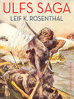 Ulfs saga, Leif K. Rosenthal