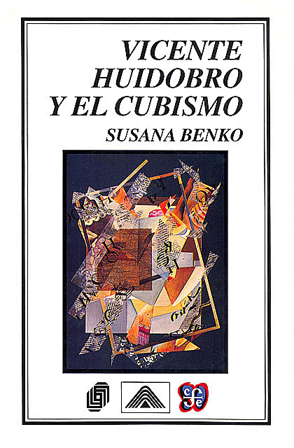 Vicente Huidobro y el cubismo, Susana Benko