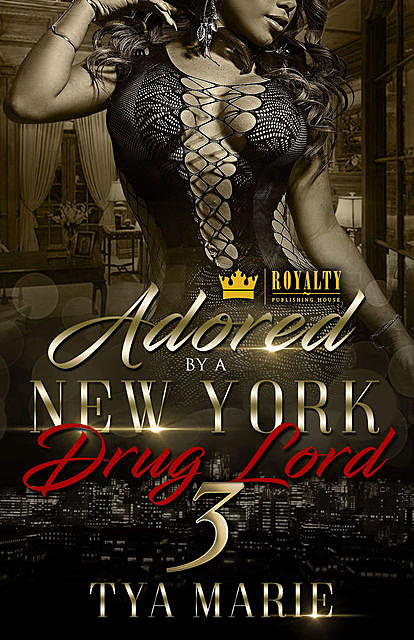 Adored By A New York Drug Lord 3, Tya Marie