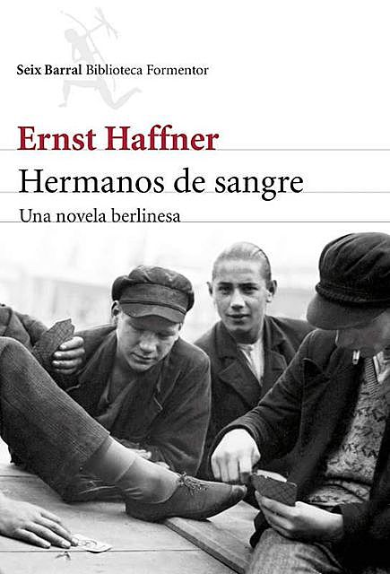 Hermanos de sangre, Ernst Haffner
