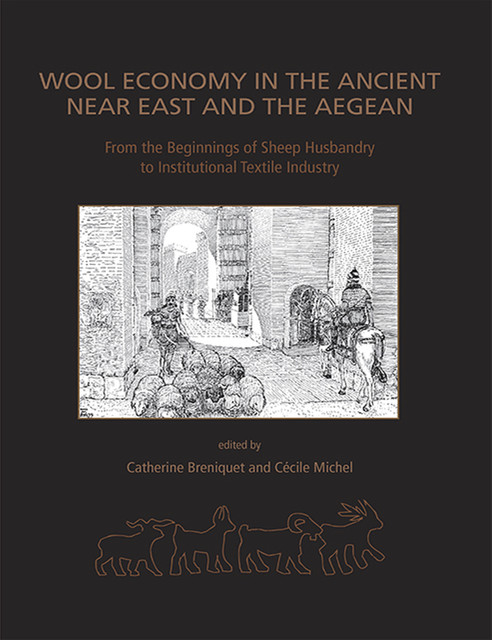 Wool Economy in the Ancient Near East, Catherine Breniquet, Cecile Michel
