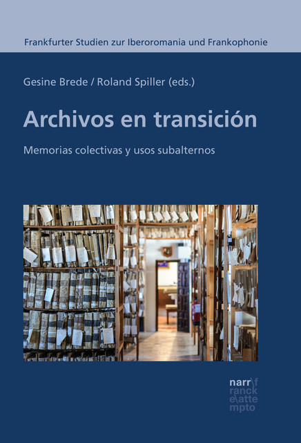 Archivos en transición, Roland Spiller, Gesine Brede