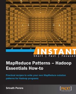 Instant MapReduce Patterns – Hadoop Essentials How-to, Srinath Perera
