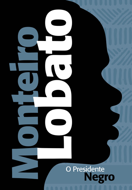 O Presidente Negro, Monteiro Lobato