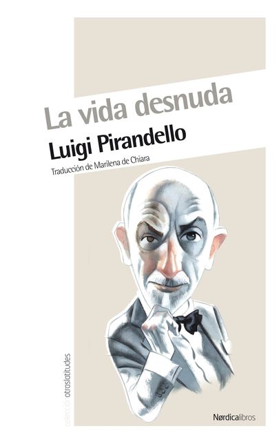 La vida desnuda, Luigi Pirandello