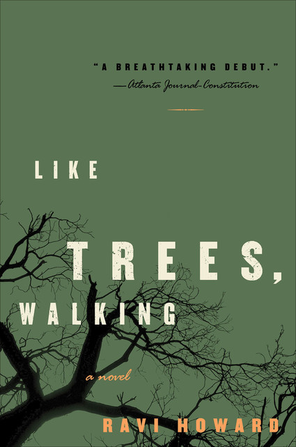 Like Trees, Walking, Ravi Howard