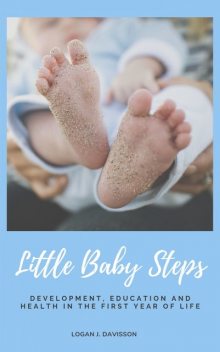 Little Baby Steps, Logan J. Davisson