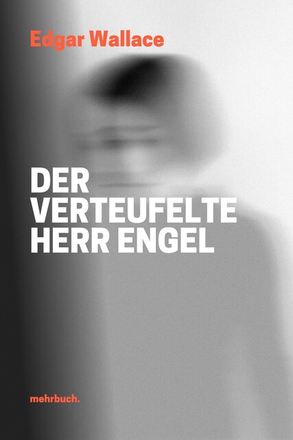 Der verteufelte Herr Engel, Edgar Wallace