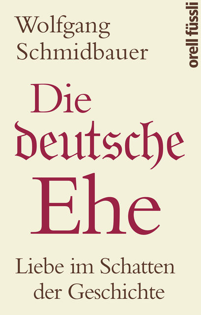 Die deutsche Ehe, Wolfgang Schmidbauer