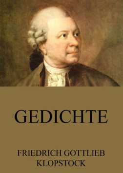 Gedichte, Friedrich Gottlieb Klopstock