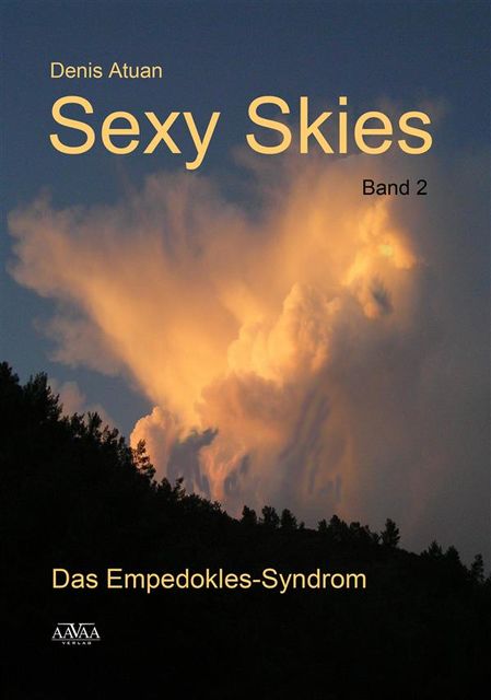 Sexy Skies, Denis Atuan