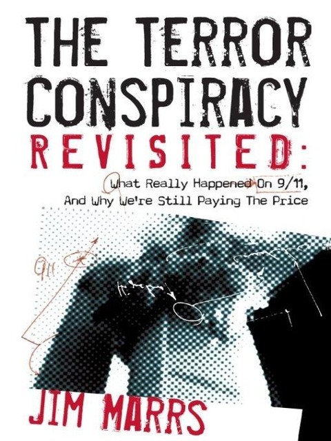 The Terror Conspiracy Revisited, Jim Marrs