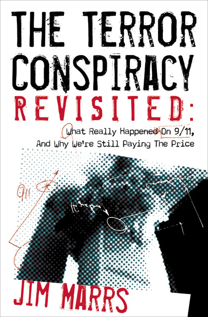 The Terror Conspiracy Revisited, Jim Marrs
