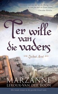 Ter wille van die vaders (Israel-reeks 10), Marzanne Leroux-Van der Boon