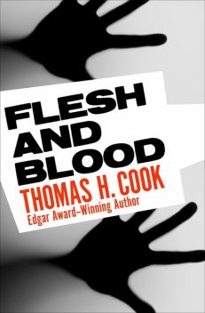 Flesh and Blood, Thomas H.Cook