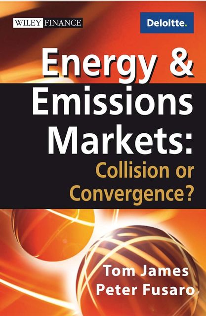 Energy and Emissions Markets, Peter C.Fusaro, Tom James