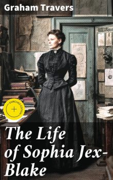 The Life of Sophia Jex-Blake, Graham Travers
