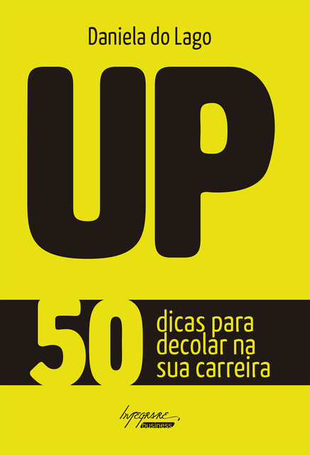 UP – 50 dicas para decolar na sua carreira, Daniela do Lago