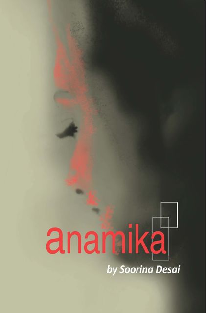 Anamika, Soorina Desai