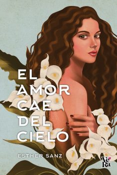 El amor cae del cielo, Esther Sanz