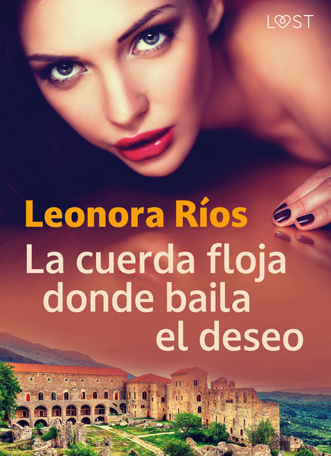 La cuerda floja donde baila el deseo, Leonora Rios
