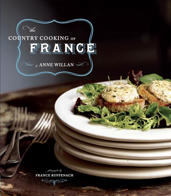 The Country Cooking of France, Anne Willan