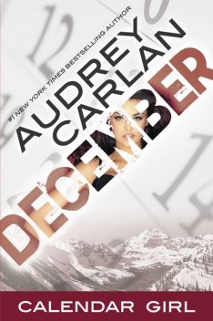 Calendar Girl: December, Audrey Carlan