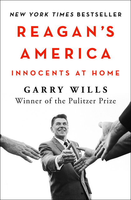 Reagan's America, Garry Wills