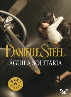 Águila Solitaria, Danielle Steel