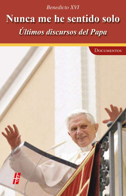 Nunca me he sentido solo, Papa Benedicto XVI