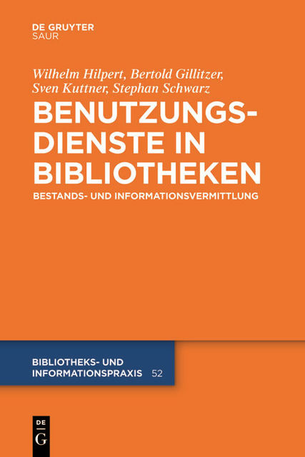 Benutzungsdienste in Bibliotheken, Bertold Gillitzer, Stefan Schwartz, Sven Kuttner, Wilhelm Hilpert