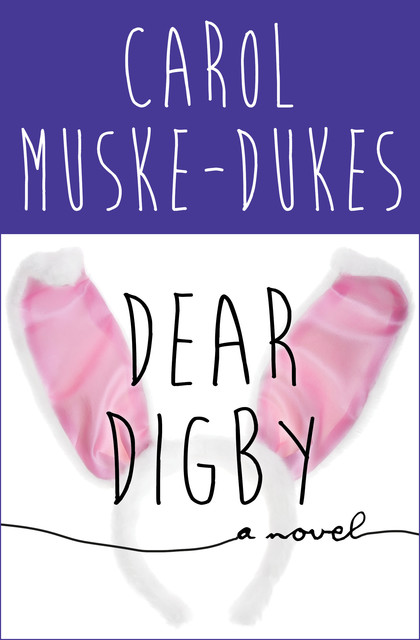 Dear Digby, Carol Muske-Dukes