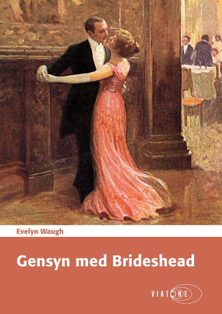 Gensyn med Brideshead, Evelyn Waugh