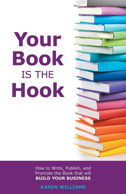 Your Book is the Hook, Karen Williams