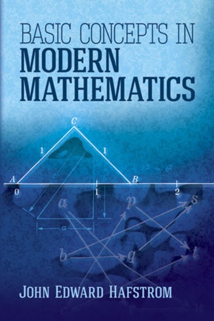 Basic Concepts in Modern Mathematics, John Edward Hafstrom
