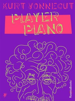 Player piano, Kurt Vonnegut