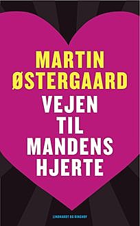 Vejen til mandens hjerte, Martin Østergaard