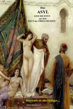 Das Asyl, Anton Baumgartner