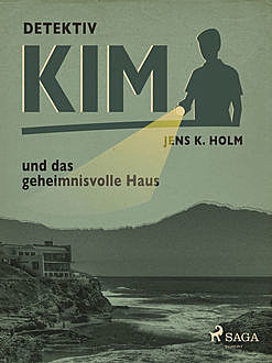 Detektiv Kim und das geheimnisvolle Haus, Jens Holm