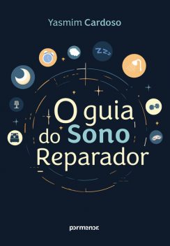 O Guia do Sono Reparador, Yasmim Cardoso