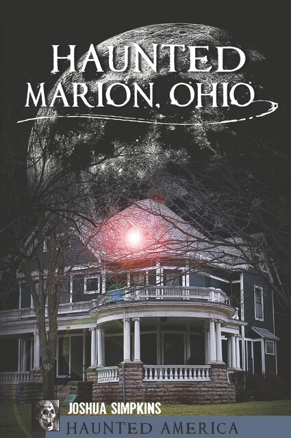 Haunted Marion, Ohio, Joshua Simpkins