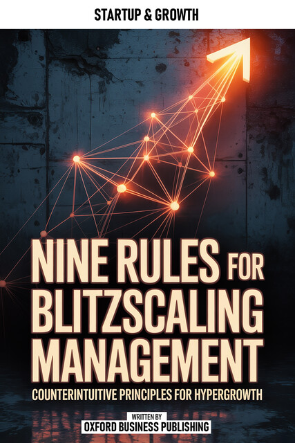 Nine Rules For Blitzscaling Management, Oxford Publishing