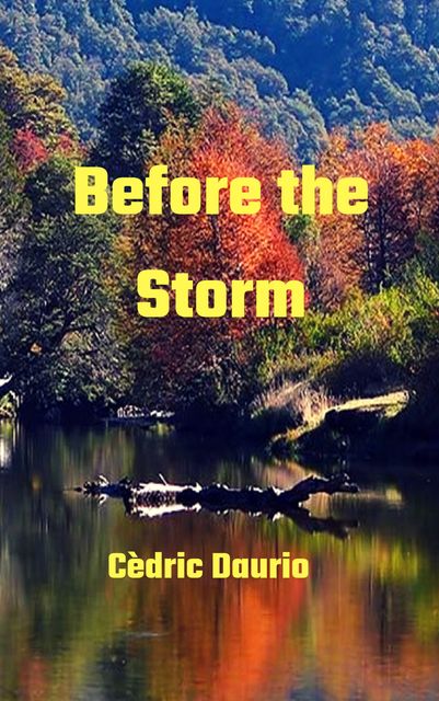 Before the Storm, Cèdric Daurio