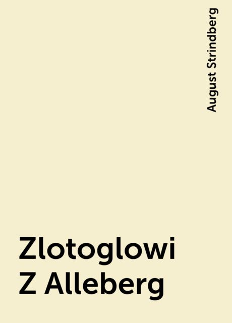 Zlotoglowi Z Alleberg, August Strindberg